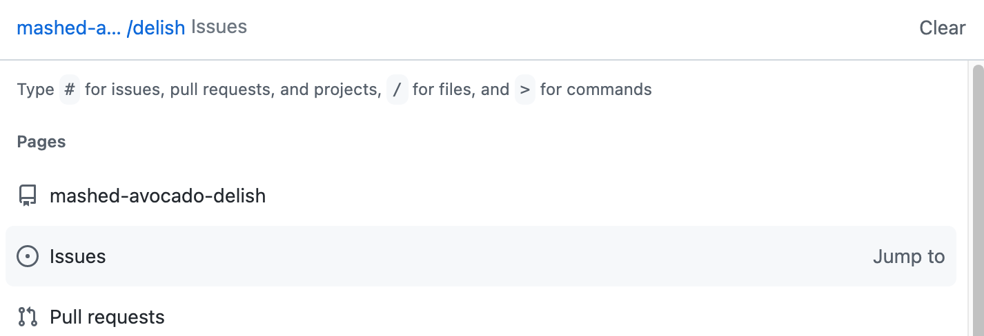 GitHub command palette scoped to a repository, with a hint reading Type # for issues, pull requests, and projects, / for files, and > for commands, above a Pages group with Issues highlighted and labeled Jump to.